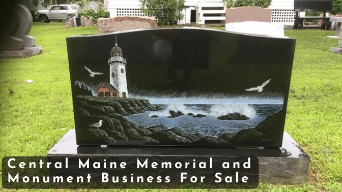 Central Maine Monument & Memorial Business For Sale