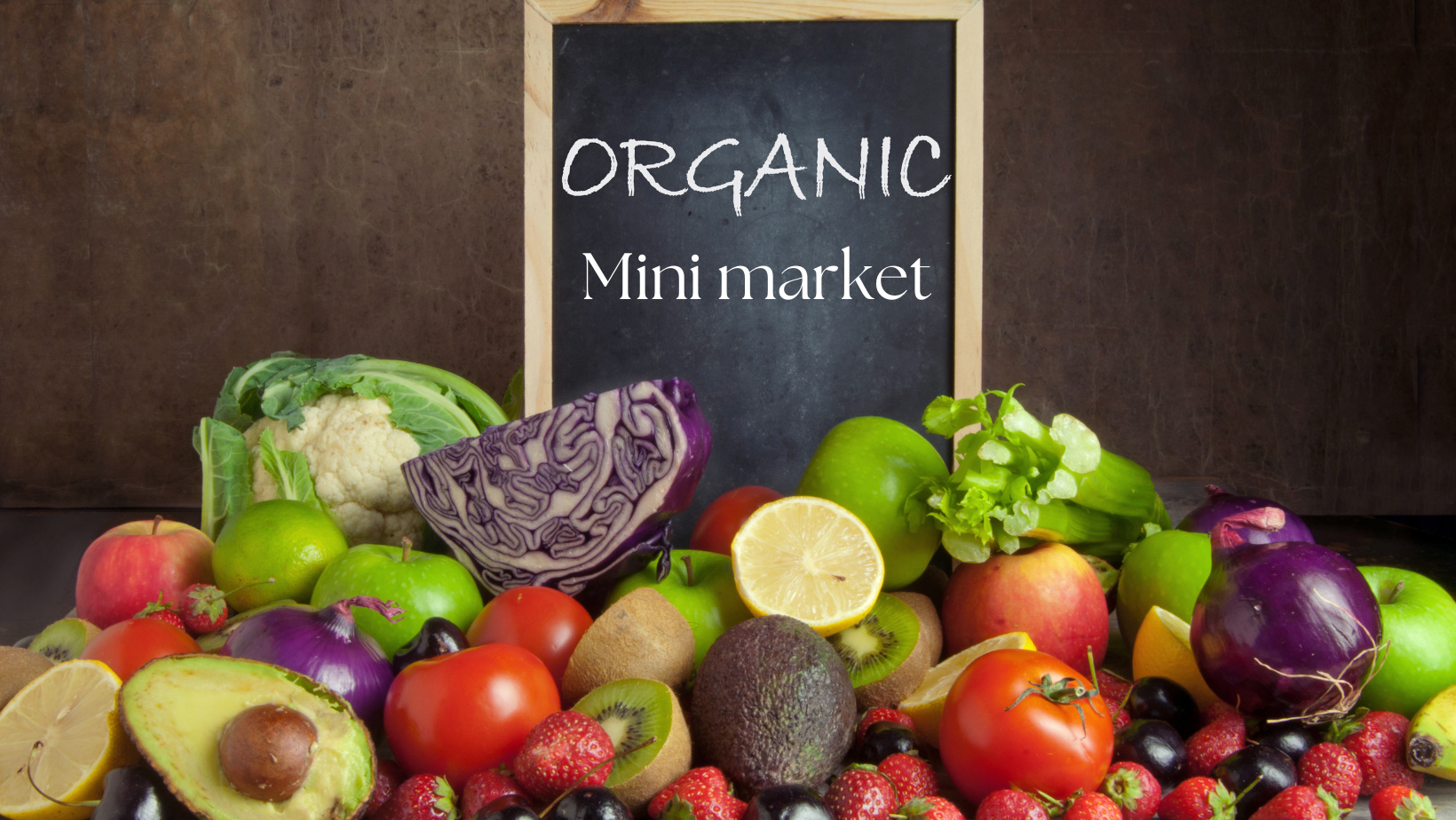 ORGANIC MINI MARKET  FRESH FROM THE FARM TO YOUR HOME