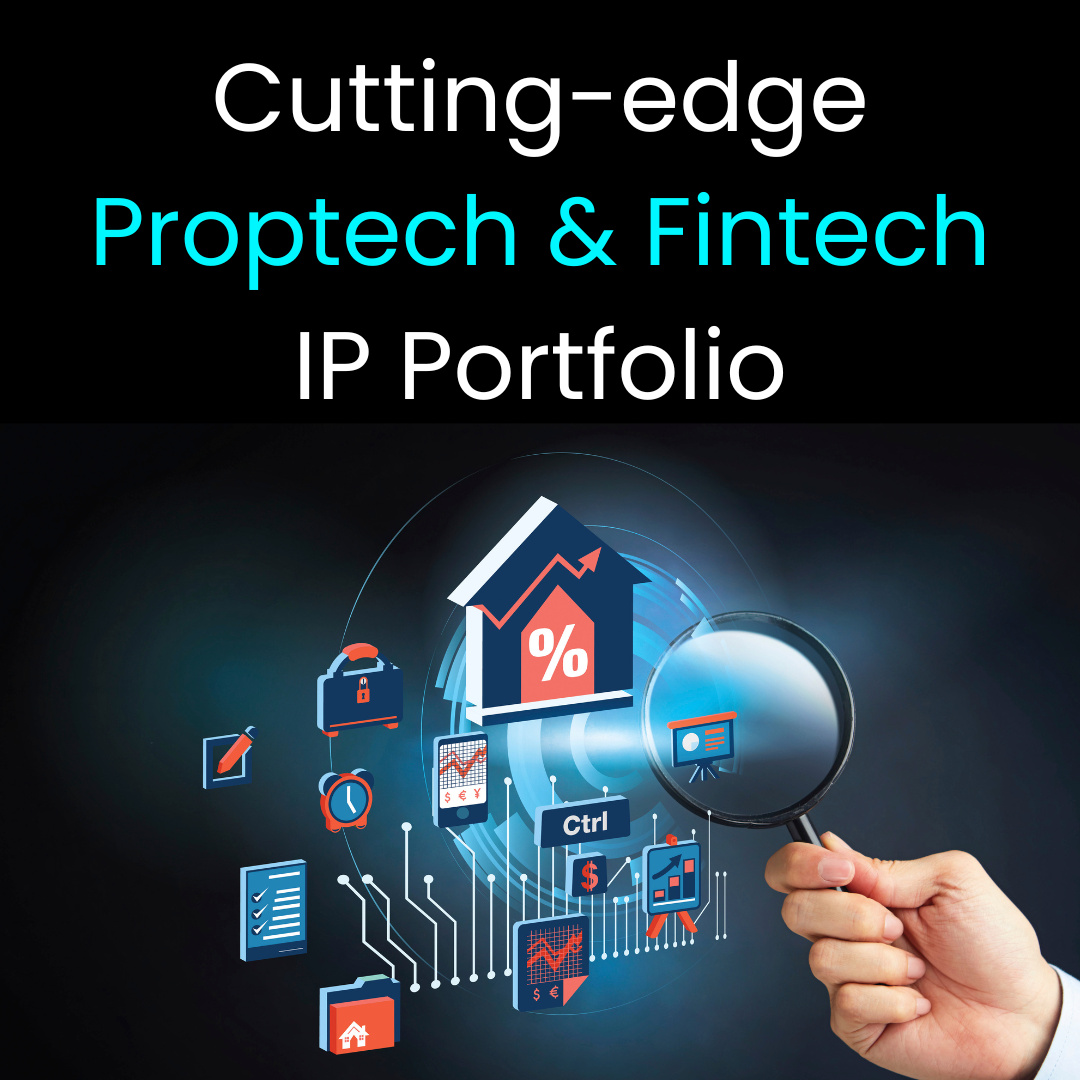 Cutting-edge PropTech and FinTech IP Portfolio